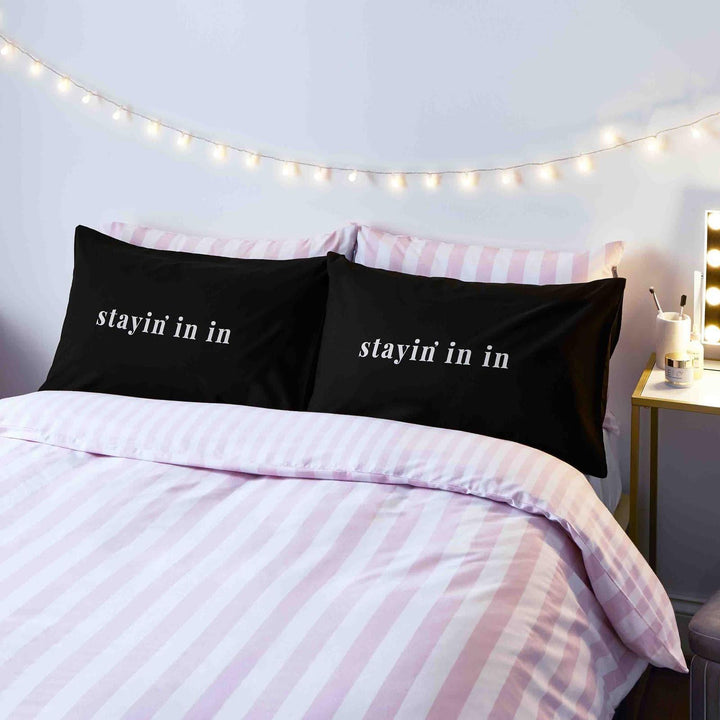 Stay In Go Out Pillowcases Pair - Ideal